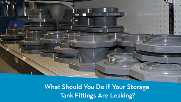 11-18_What-Should-You-Do-If-Your-Storage-Tank-Fittings-Are-Leaking_
