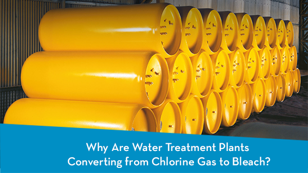 11-18_Why-Are-Water-Treatment-Plants-Converting-from-Chlorine-Gas-to-Bleach_
