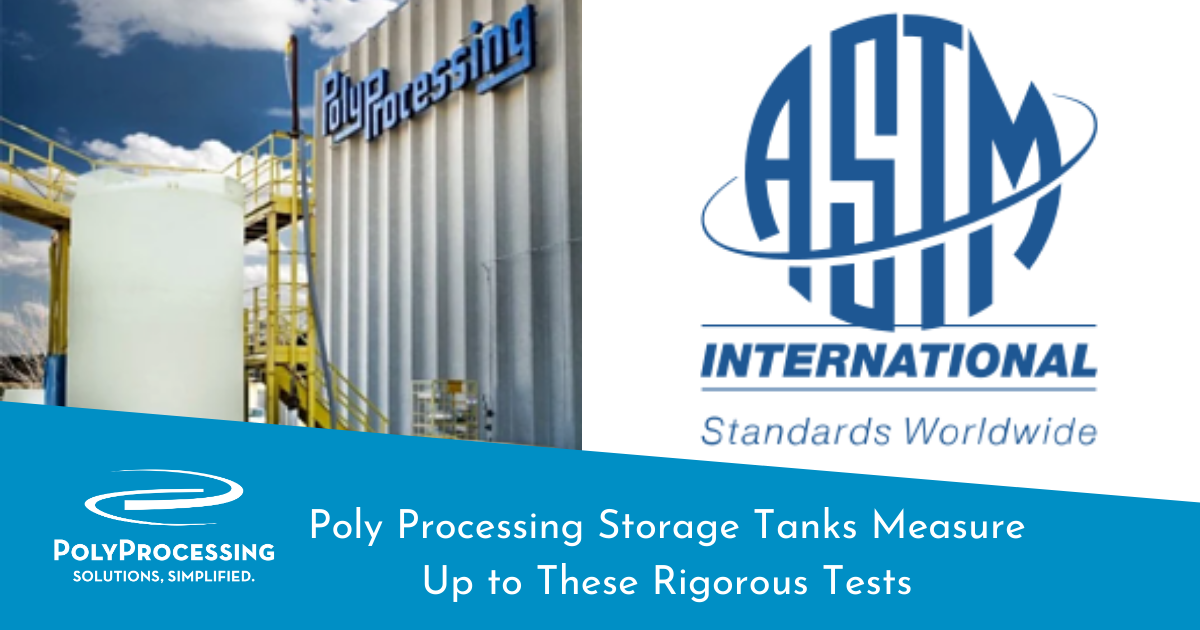 Poly Processing Storage Tanks Measure Up to These Rigorous Tests