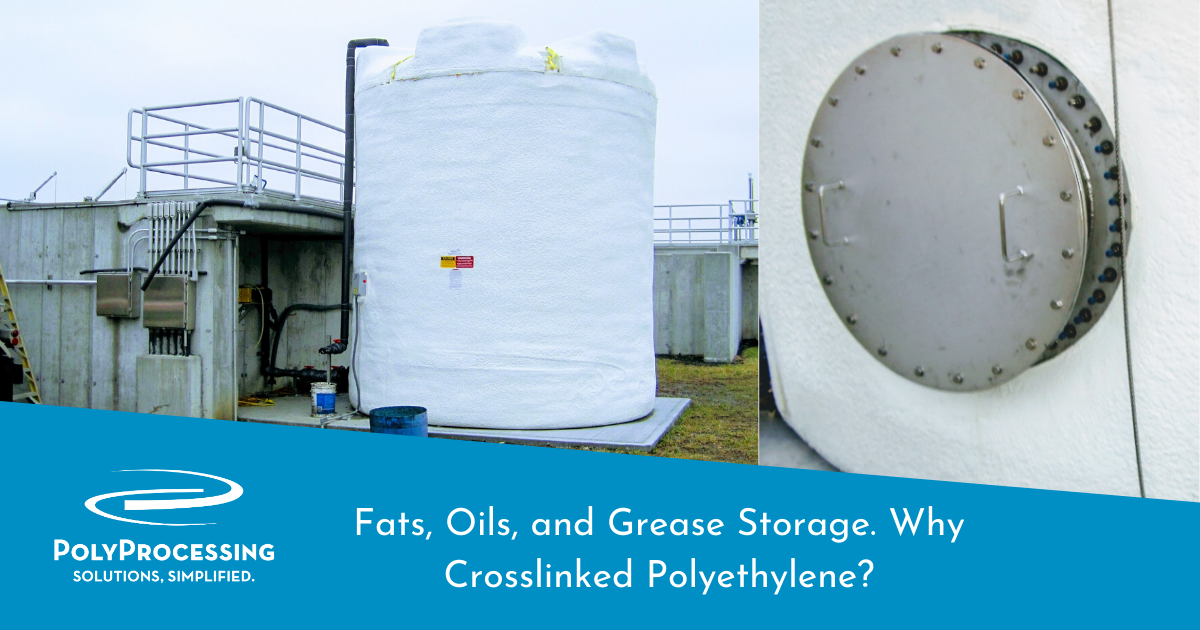 Fats Oils and Grease Storage Why Crosslinked Polyethylene