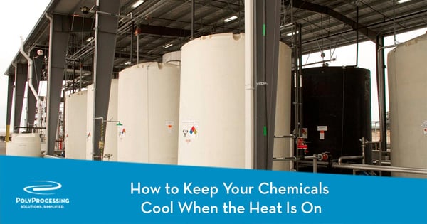 How to Keep Your Chemicals Cool When the Heat Is On