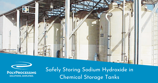 properly storing sodium hydroxide in chemical storage tanks 