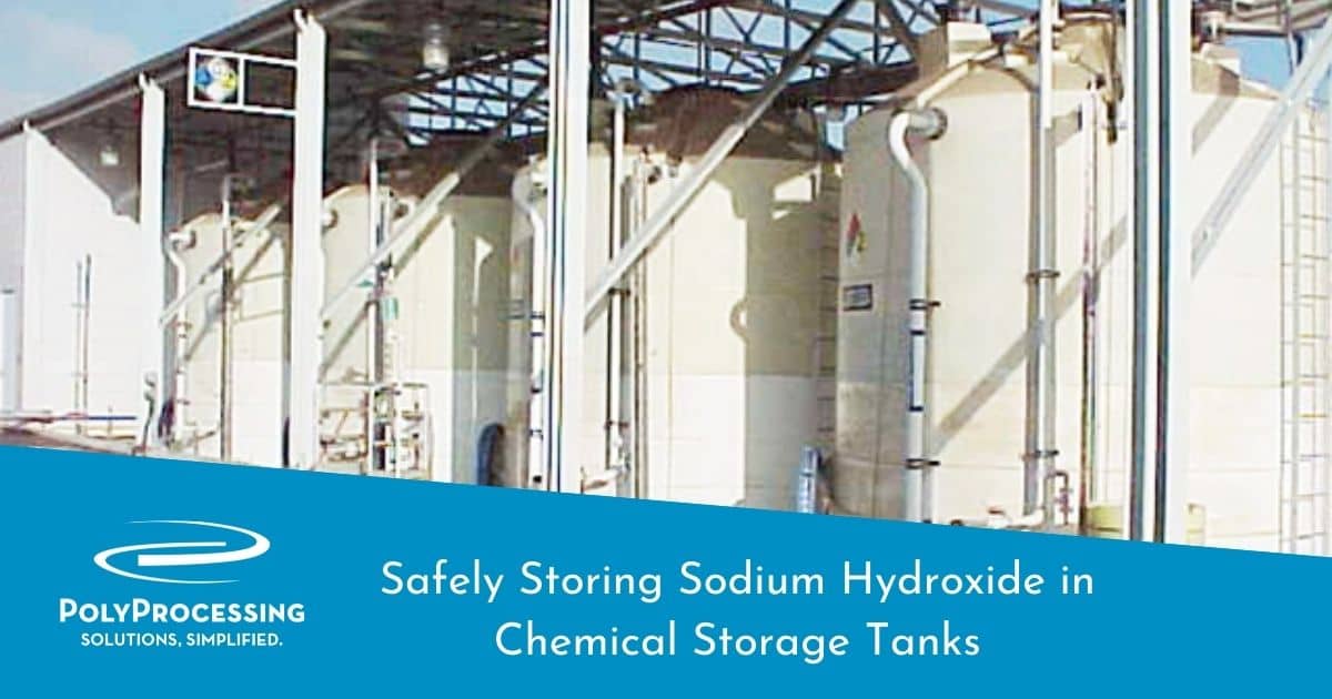 Safely Storing Sodium Hydroxide in Chemical Storage Tanks