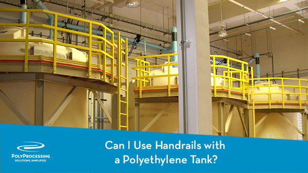 Can I Use Handrails with a Polyethylene Tank