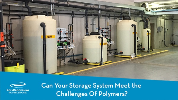 Can Your Storage System Meet the Challenges of Polymers