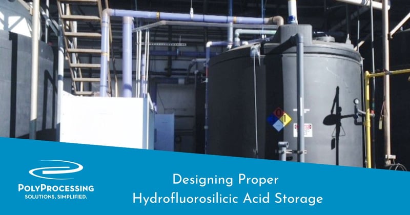 Designing Proper Hydrofluorosilicic Acid Storage