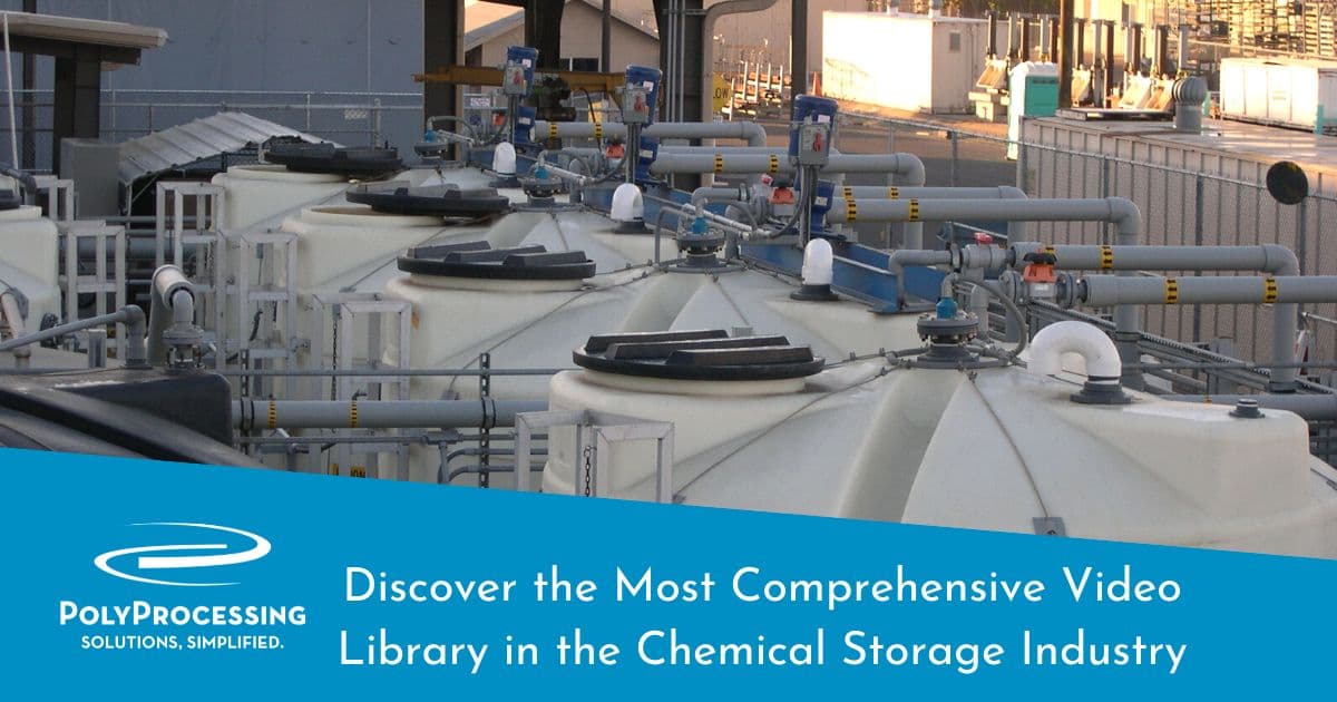 Discover the Most Comprehensive Video Library in the Chemical Storage Industry