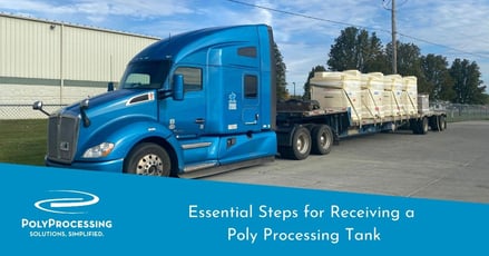 Poly Processing Tank Socket Connection Essential Steps for Receiving a Poly Processing Tank