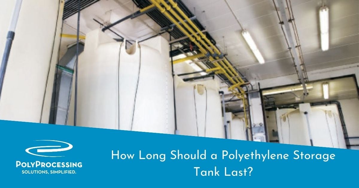 How Long Should a Polyethylene Storage Tank Last