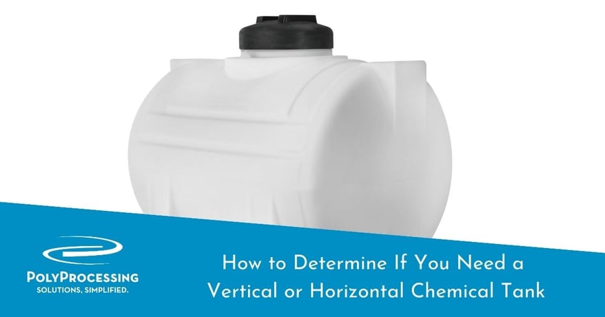 How to Determine If You Need a Vertical or Horizontal Chemical Tank