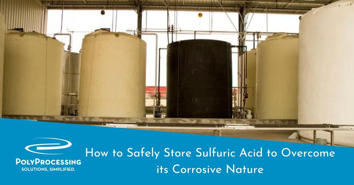 How to Safely Store Sulfuric Acid to Overcome its Corrosive Nature