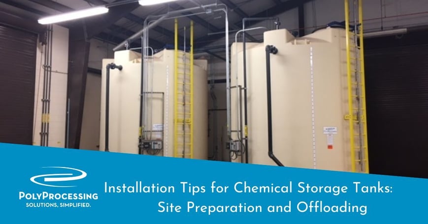 Installation Tips for Chemical Storage Tanks Site Preparation and Offloading