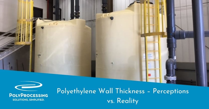 Polyethylene Wall Thickness – Perceptions vs. Reality