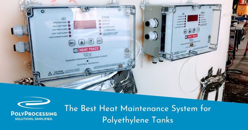 The Best Heat Maintenance System for Polyethylene Tanks