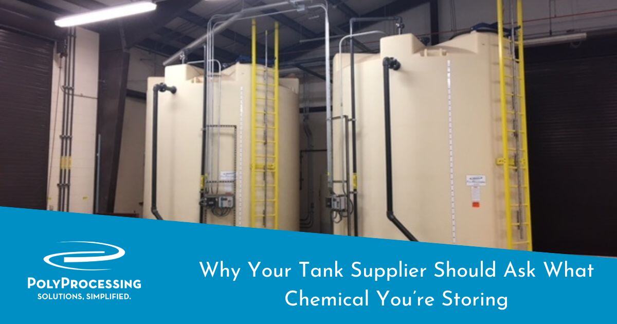 Why Your Tank Supplier Should Ask What Chemical You’re Storing