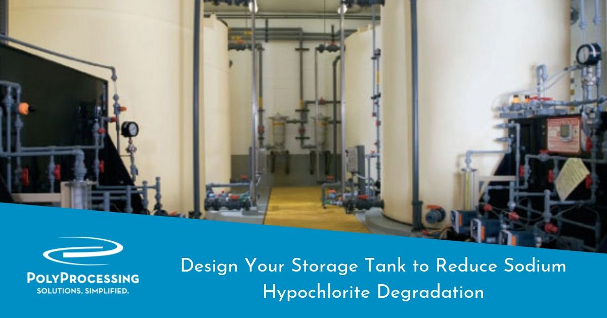 Design Your Storage Tank to Reduce Sodium Hypochlorite Degradation